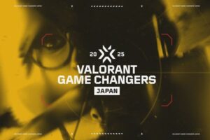 「VALORANT Game Changers Japan 2025」開催が決定！エントリー受付中