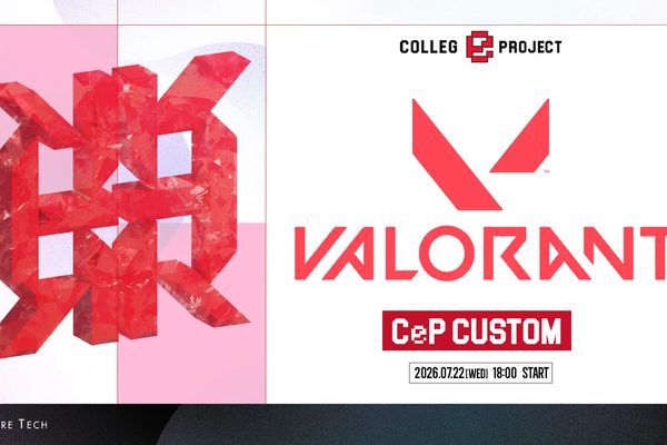 オンラインイベント「Colleg "e” Project VALORANT CUSTOM」7/22開催！